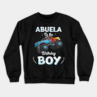 Abuela Of The Birthday Boy Monster Truck Bday Women Men Kids Crewneck Sweatshirt